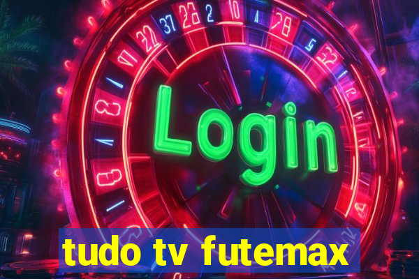 tudo tv futemax